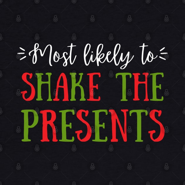 Most Likely To Shake The Presents by littleprints